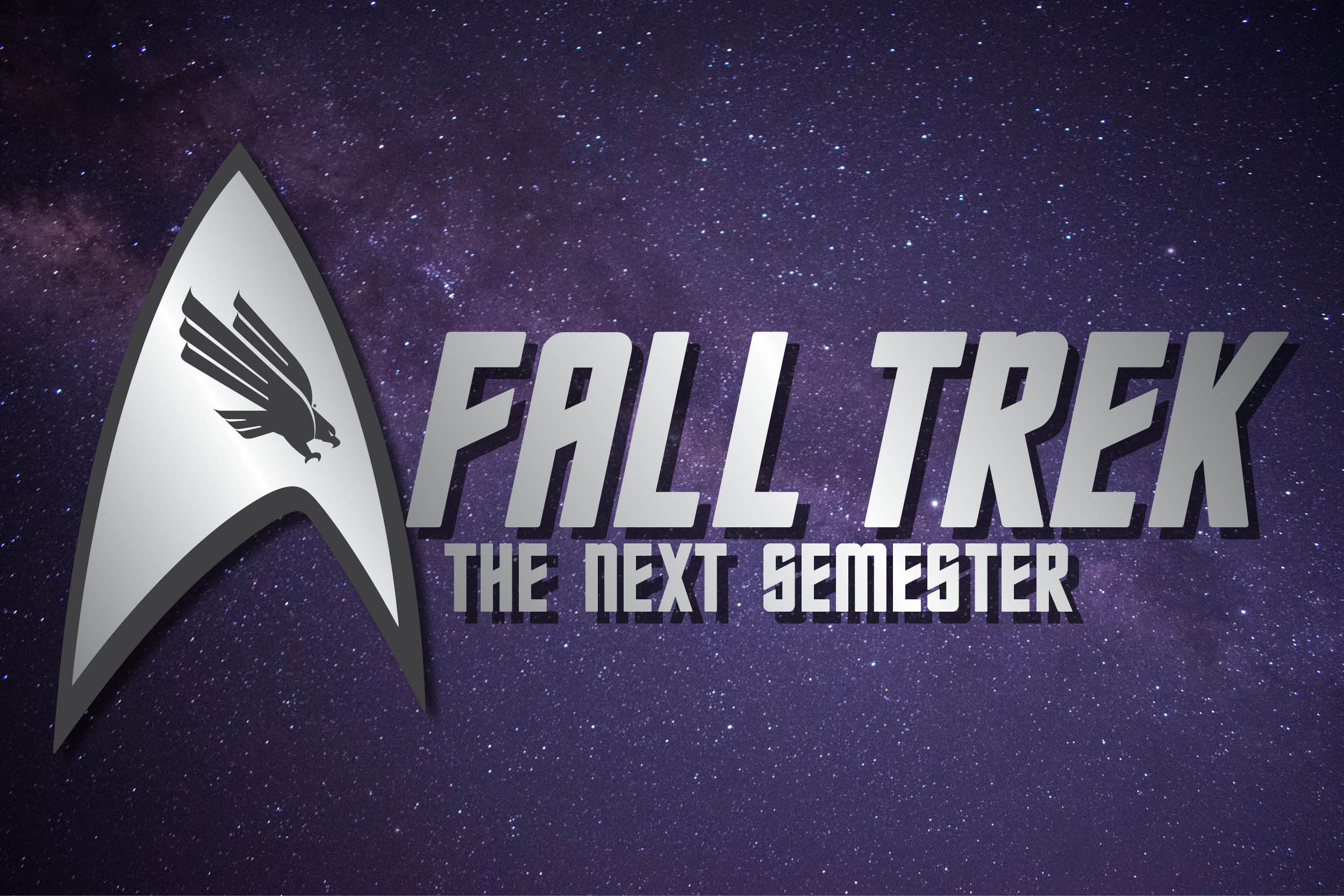 Purple galaxy that has the Star Trek logo and a falling eagle and states "Fall Trek: The Next Semester"