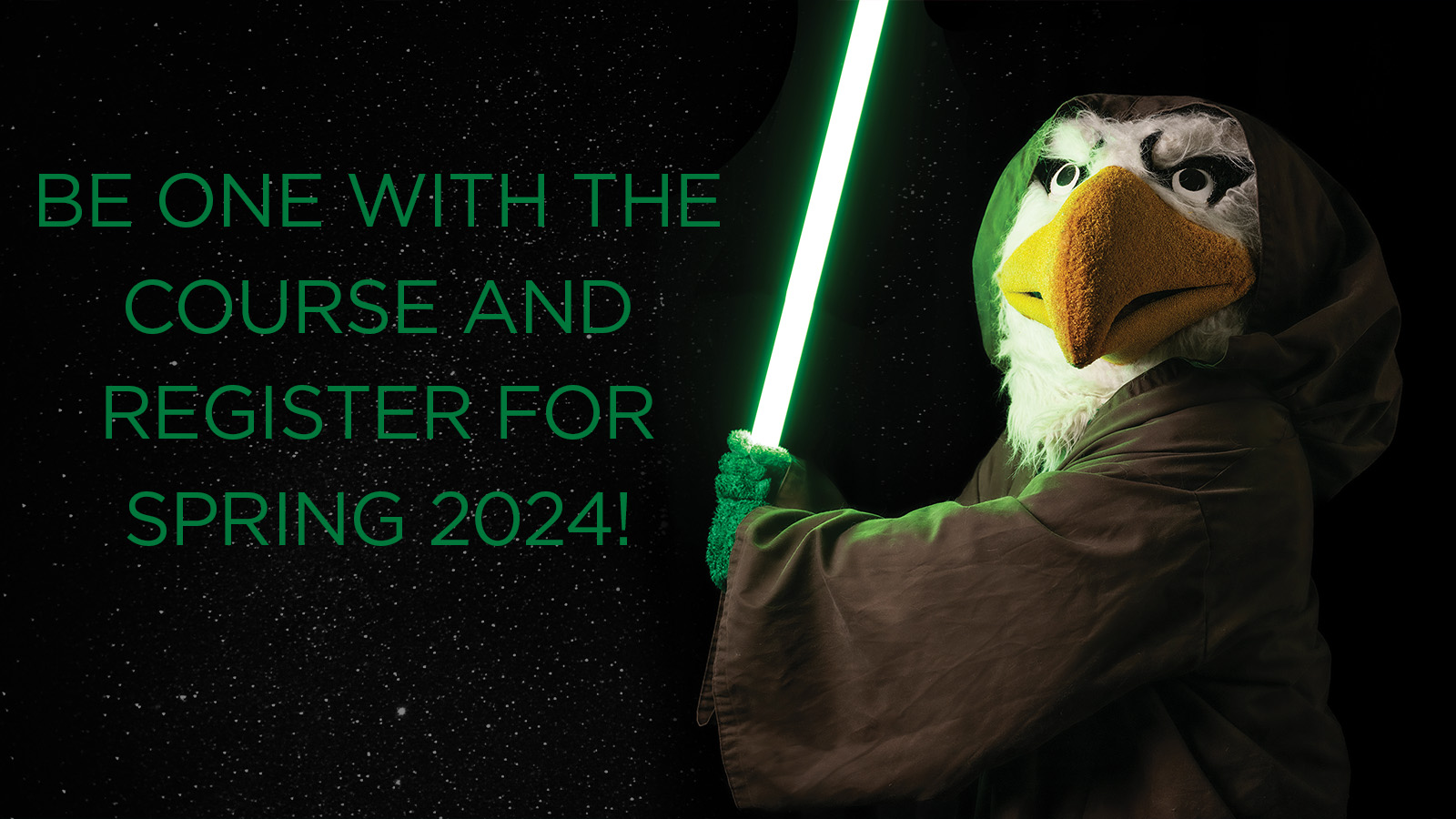 Scrappy as a Jedi captioned "Be one with the course and register for Spring 2024!"